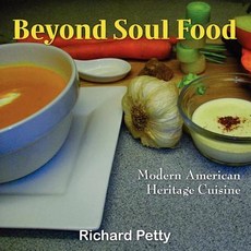 Beyond Soul Food Modern American Heritage Cuisine Paperback, Lulu.com
