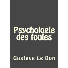 Psychologie Des Foules Paperback, Createspace Independent Publishing Platform