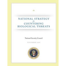 National Strategy for Countering Biological Threats Paperback, Createspace Independent Publishing Platform