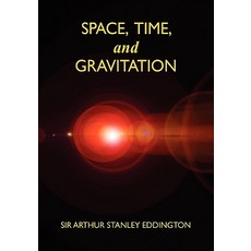 Space Time and Gravitation: An Outline of the General Relativity Theory Paperback, Wildside Press