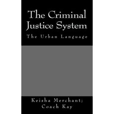 The Criminal Justice System Paperback, Createspace Independent Publishing Platform