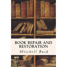 Book Repair and Restoration Paperback, Createspace Independent Publishing Platform