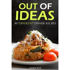Out of Ideas: 50 Different Dinner Recipes Paperback, Createspace