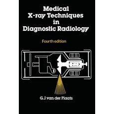 Medical X-Ray Techniques in Diagnostic Radiology: A Textbook for Radiographers and Radiological Technicians Paperback, Palgrave
