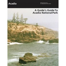 A Guide's Guide to Acadia National Park Paperback, Createspace