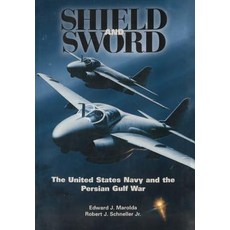 Shield and Sword: The United States Navy and the Persian Gulf War Paperback, Military Bookshop