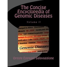 The Concise Encyclopedia of Genomic Diseases: Genomics and Disease Prevention Paperback, Oreste Salavaggione