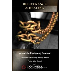 Deliverance and Healing: Training Manual Paperback, Createspace Independent Publishing Platform