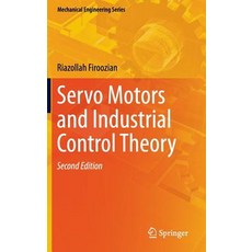 Servo Motors and Industrial Control Theory Hardcover, Springer