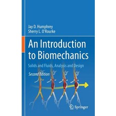 An Introduction to Biomechanics: Solids and Fluids Analysis and Design Hardcover, Springer