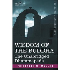Wisdom of the Buddha: The Unabridged Dhammapada Paperback, Cosimo Classics