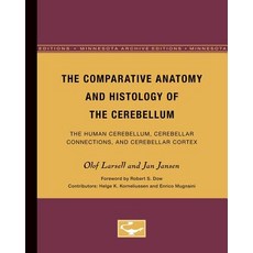 The Comparative Anatomy and Histology of the Cerebellum Paperback, Univ of Chicago Behalf of Minnesota Univ Pres
