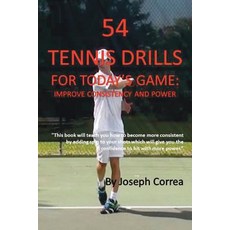 54 Tennis Drills for Today's Game: Improve Consistency and Power Paperback, Finibi Inc