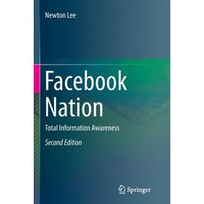 Facebook Nation: Total Information Awareness Paperback, Springer