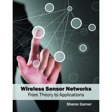 Wireless Sensor Networks: From Theory to Applications Hardcover, Willford Press