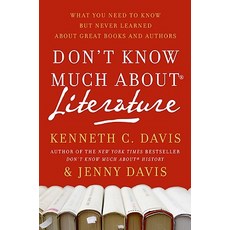 Don't Know Much about Literature: What You Need to Know But Never Learned about Great Books and Authors Paperback, Harper Paperbacks