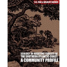 Ecology of Maritime Forests of the Southern Atlantic Coast: A Community Profile Paperback, Createspace