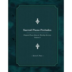 Sacred Piano Preludes: Original Piano Solos for Worship Services Paperback, Createspace