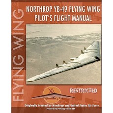 Northrop Yb-49 Flying Wing Pilot's Flight Manual Paperback, Periscope Film LLC