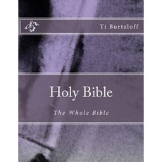 Holy Bible: The Whole Bible Paperback, Createspace Independent Publishing Platform