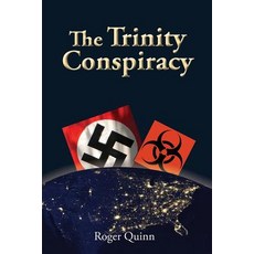 The Trinity Conspiracy Paperback, Roger T. Quinn, Jr.