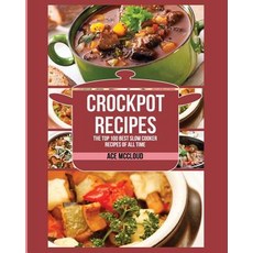 Crockpot Recipes: The Top 100 Best Slow Cooker Recipes of All Time Paperback, Pro Mastery Publishing