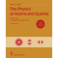 The Physics of Atoms and Quanta: Introduction to Experiments and Theory Paperback, Springer