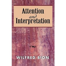 Attention and Interpretation Paperback, Jason Aronson, Inc.