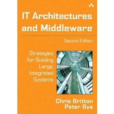 It Architectures and Middleware: Strategies for Building Large Integrated Systems Paperback, Addison-Wesley Professional