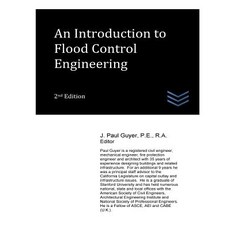 An Introduction to Flood Control Engineering Paperback, Createspace Independent Publishing Platform