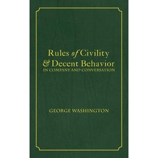 Rules of Civility & Decent Behavior in Company and Conversation Paperback, 12th Media Services