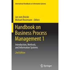 Handbook on Business Process Management 1: Introduction Methods and Information Systems Paperback, Springer