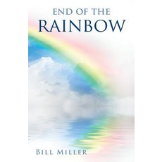 End of the Rainbow Paperback, Createspace Independent Publishing Platform