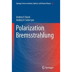 Polarization Bremsstrahlung Paperback, Springer