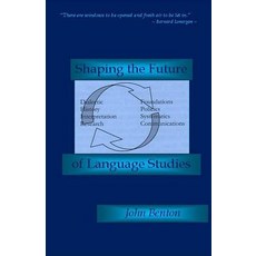 Shaping the Future of Language Studies Paperback, Createspace