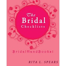 The Bridal Checklists: The Portable Guide Step-By-Step to Organizing the Bridal Budget Paperback, Createspace Independent Publishing Platform