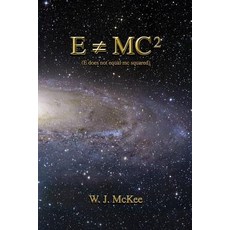 E Does Not Equal MC Squared Paperback, Createspace Independent Publishing Platform