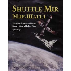 Shuttle-Mir: The United States and Russia Share History's Stage Paperback, Createspace Independent Publishing Platform