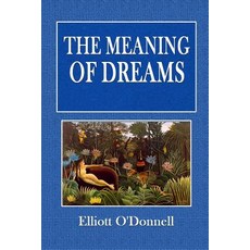 The Meaning of Dreams Paperback, Createspace Independent Publishing Platform
