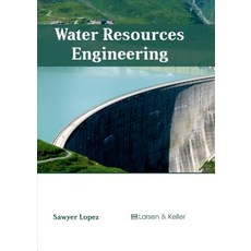Water Resources Engineering Hardcover, Larsen and Keller Education