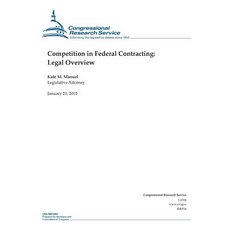 Competition in Federal Contracting: Legal Overview Paperback, Createspace Independent Publishing Platform