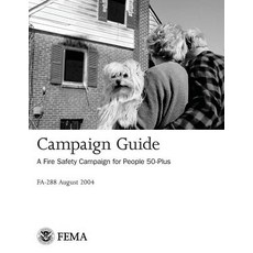 Campaign Guide: A Fire Safety Campaign for People 50-Plus Paperback, Createspace Independent Publishing Platform