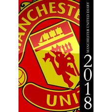 Manchester United Diary 2018 Paperback, Createspace Independent Publishing Platform