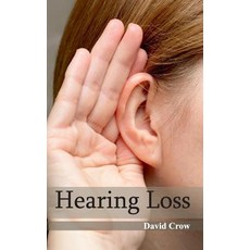 Hearing Loss Hardcover, Foster Academics