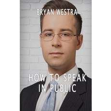 How to Speak in Public Paperback, Createspace Independent Publishing Platform