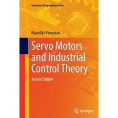 Servo Motors and Industrial Control Theory Paperback, Springer