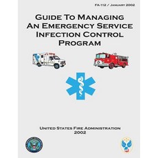 Guide to Managing an Emergency Service Infection Control Program Paperback, Createspace Independent Publishing Platform