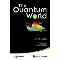 The Quantum World Paperback, World Scientific Publishing Company