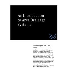An Introduction to Area Drainage Systems Paperback, Createspace Independent Publishing Platform