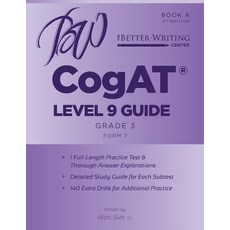 Cogat Level 9 (Grade 3) Guide: Book a Paperback, Better Writing Center, LLC